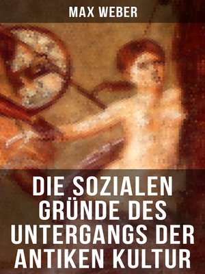 cover image of Die sozialen Gründe des Untergangs der antiken Kultur